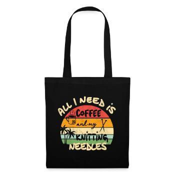 All I need is coffee and my knitting needles - Stoffbeutel - Schwarz - Vorne