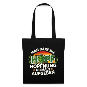  Man Darf Die Hoffnung Niemals Aufgeben Hopfen - Stoffbeutel - Schwarz - Vorne