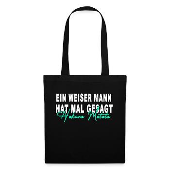 meme hakuna ein weiser mann hat mal gesagt matata - Stoffbeutel - Schwarz - Vorne