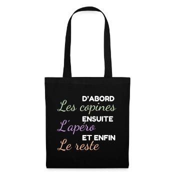 Les copines d'abord ensuite l'apéro et le reste - Sac en tissu - noir - Devant