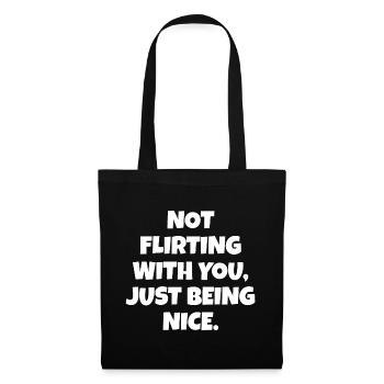 Ne pas flirter avec vous juste être une belle déclaration - Sac en tissu - noir - Devant