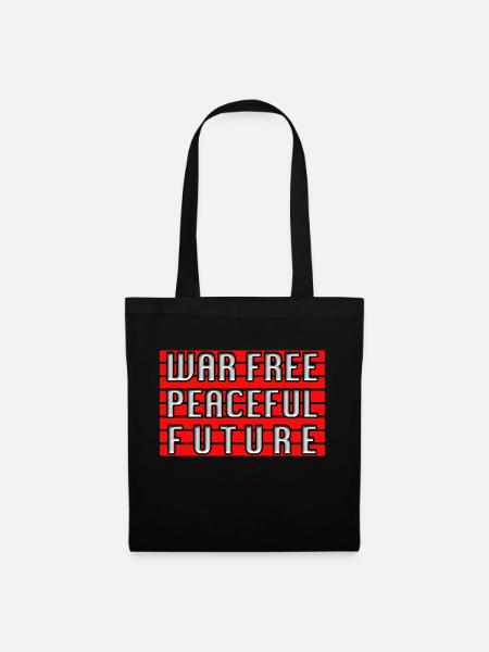 WAR FREE PEACEFUL FUTURE - Stoffbeutel - Schwarz
