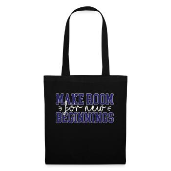 Make room for new beginnings - Stoffbeutel - Schwarz - Vorne