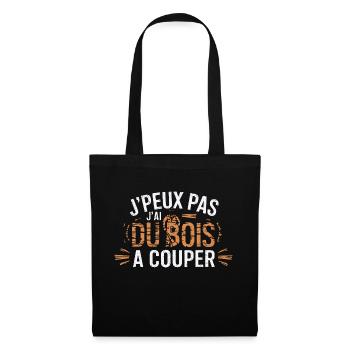 I can't I have wood to cut - Tote Bag - black - Front