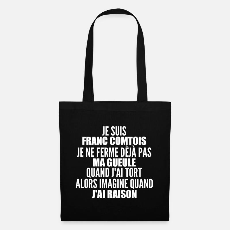 Franc comtois je ferme pas ma gueule franche comté - Sac en tissu - noir