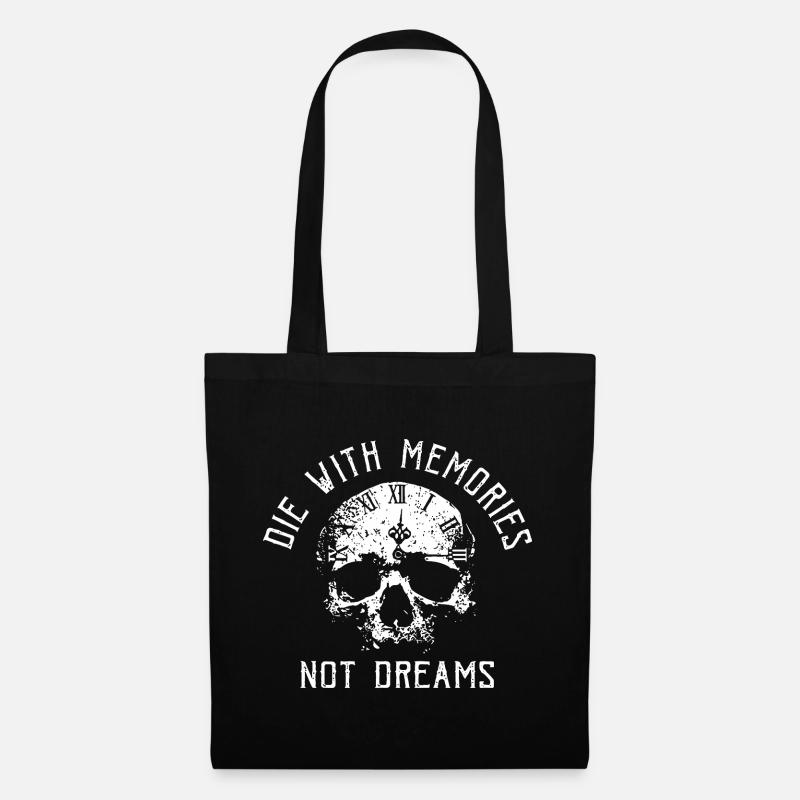Skull Die with Memories Not Dreams - Stoffbeutel - Schwarz