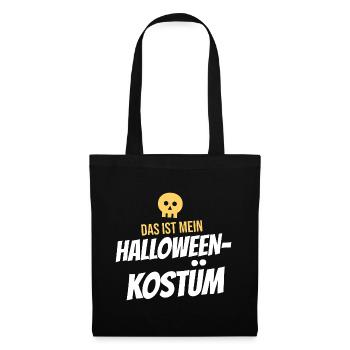 Das ist mein Halloween-Kostüm – Lustiges Shirt - Stoffbeutel - Schwarz - Vorne