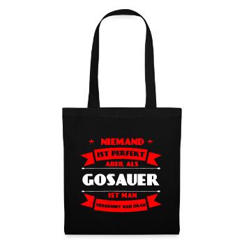 Perfekter Gosauer - Gosau Oberösterreich Austria - Stoffbeutel - Schwarz - Vorne