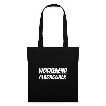 Wochenend Alkoholiker Saufen Party Feiern gehen - Stoffbeutel - Schwarz - Vorne