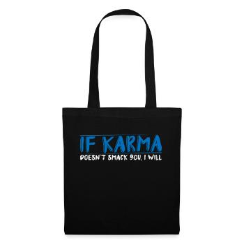 If Karma Doesn't Smack You, I Will 4 - Tote Bag - black - Front