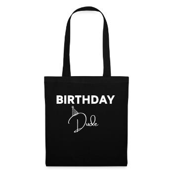 birthday dude - Tote Bag - black - Front