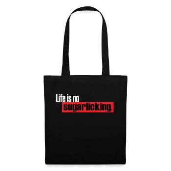 Life is no sugarlicking - Denglisch Fun Shirt - Stoffbeutel - Schwarz - Vorne