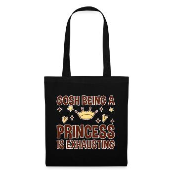 Gosh Being A Princess Is Exhausting 2 - Stoffbeutel - Schwarz - Vorne