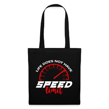 Life Does Not Have Speed Limit 4 - Tote Bag - black - Front