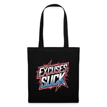 Excuses Suck 13 - Stoffbeutel - Schwarz - Vorne