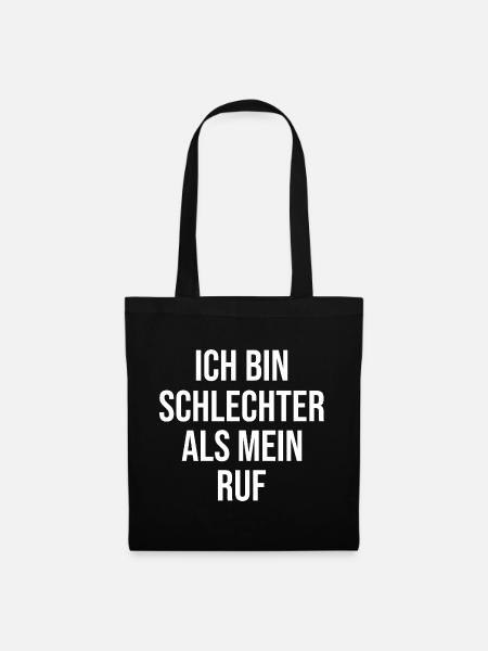 Ich bin schlechter als mein Ruf - Stoffbeutel - Schwarz