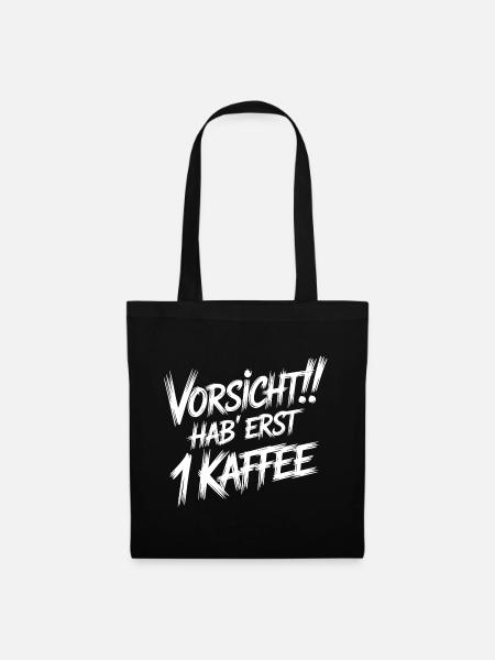 Vorsicht Erst 1 Kaffee - Stoffbeutel - Schwarz