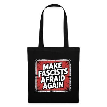 Faites peur au fasciste à nouveau - Produits dérivés antifascistes - Sac en tissu - noir - Devant