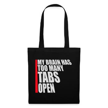 My Brain Has Too Many Tabs Open Lustig Grübeln - Tote Bag - black - Front