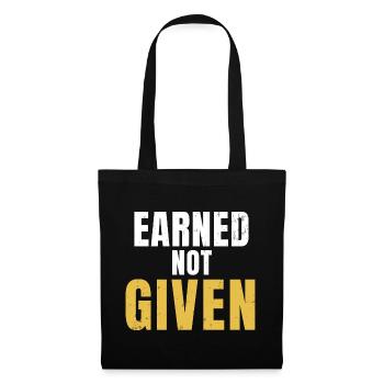 Earned Not Given Discipline, Hard Work - Tote Bag - black - Front