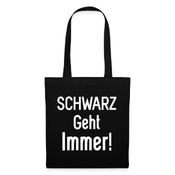Die Farbe Schwarz geht immer lustige Farben Spruch - Stoffbeutel - Schwarz - Vorne