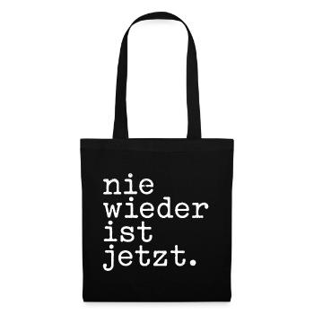 Nie wieder ist jetzt Antifaschismus - Stoffbeutel - Schwarz - Vorne