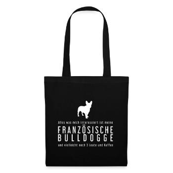 ALLES WAS MICH INTERESSIERT IST MEIN FRENCHIE - Stoffbeutel - Schwarz - Vorne