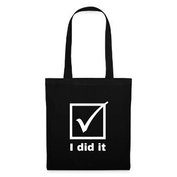 I did it / funny gift gift idea - Tote Bag - black - Front