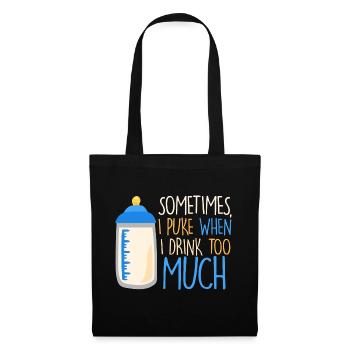 wenn ich zu viel trinke spucke ich. geschenk - Stoffbeutel - Schwarz - Vorne