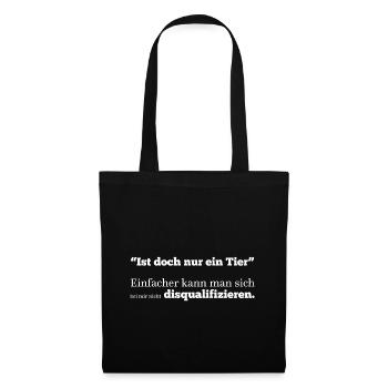 Ist doch nur ein Tier Spruch Veganer Vegetarier - Stoffbeutel - Schwarz - Vorne