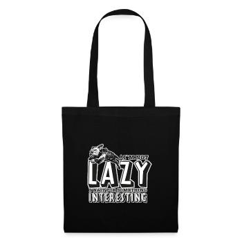 I´m not lazy. I wait for something interesting. - Stoffbeutel - Schwarz - Vorne