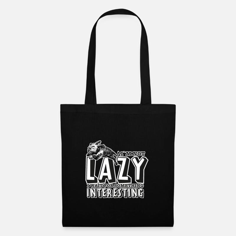 I´m not lazy. I wait for something interesting. - Stoffbeutel - Schwarz