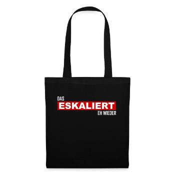 Das eskaliert eh wieder - Saufen - Eskalation - Stoffbeutel - Schwarz - Vorne