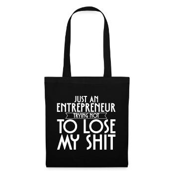 Just An Entrepreneur Trying Not To Lose My Shit 3 - Stoffbeutel - Schwarz - Vorne
