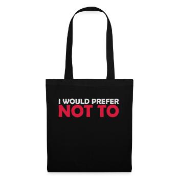 I prefer not to - Stoffbeutel - Schwarz - Vorne