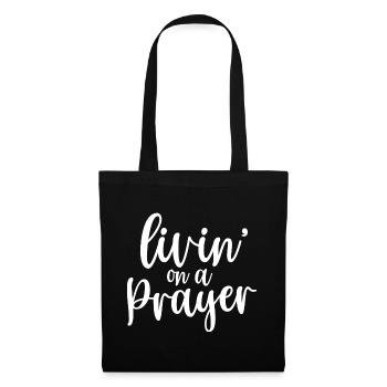 Livin On A Prayer - Tote Bag - black - Front