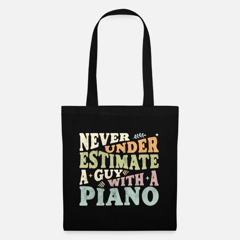 Never underestimate a Guy with a Piano - Stoffbeutel - Schwarz