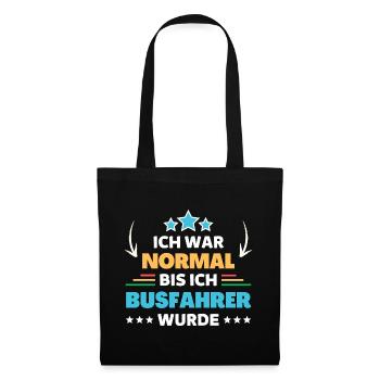 Ich war normal bis ich Busfahrer wurde - Stoffbeutel - Schwarz - Vorne