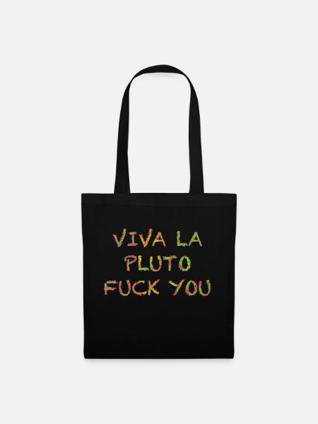 Es lebe la Pluto - Stoffbeutel - Schwarz