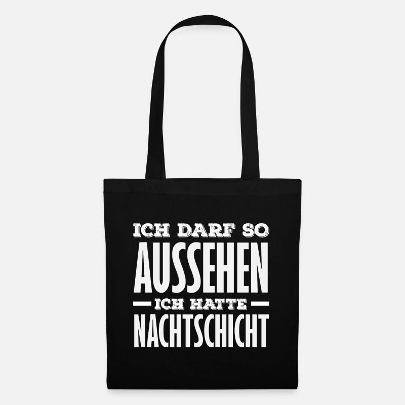 Nachtschicht Ich darf so aussehen - Stoffbeutel - Schwarz