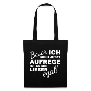 Bevor ich mich aufrege ist es mir lieber egal - Stoffbeutel - Schwarz - Vorne