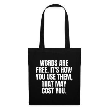 words are free it's how you use them that may - Tote Bag - black - Front