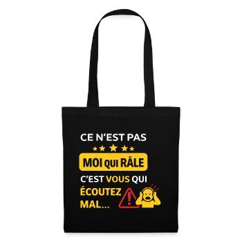 Ce n'est pas moi qui râle - Humour râleur - Sac en tissu - noir - Devant