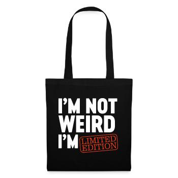 Ich bin nicht komisch, ich bin Limited Edition, ich bin lustiges Design. - Stoffbeutel - Schwarz - Vorne
