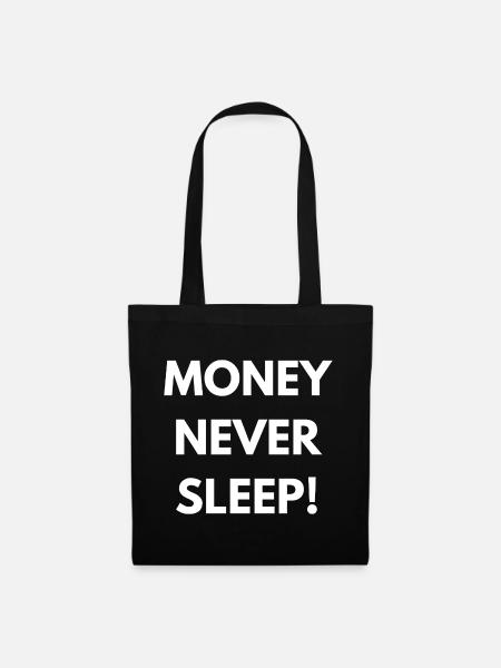 Money never sleep! - Stoffbeutel - Schwarz