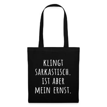 Sarkasmus Humor Ironie Zyniker T-Shirt Geschenk - Stoffbeutel - Schwarz - Vorne