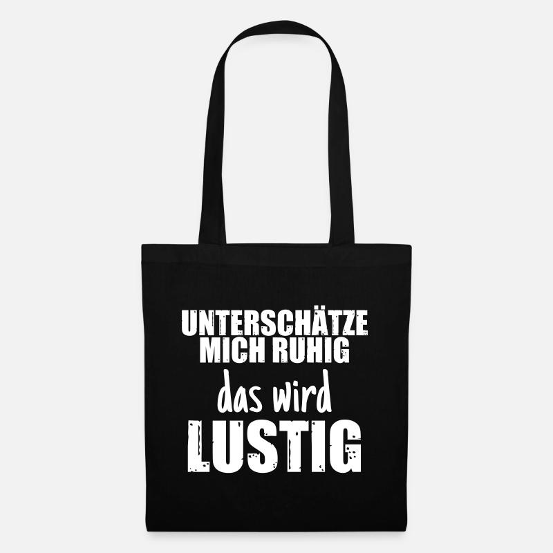 Unterschätze mich ruhig, das wird lustig - Stoffbeutel - Schwarz