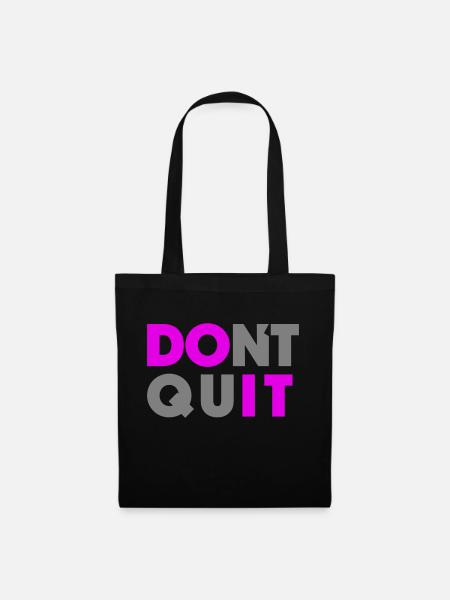 Do it Don`t Quit - Stoffbeutel - Schwarz