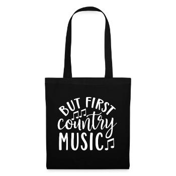 But First Country Music - Tote Bag - black - Front