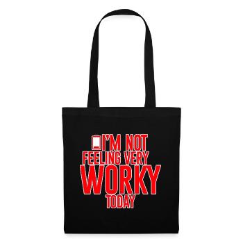 I'm Not Feeling Very Worky Today - Tote Bag - black - Front